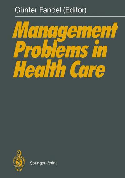 Cover for Gunter Fandel · Management Problems in Health Care (Paperback Book) [Softcover reprint of the original 1st ed. 1988 edition] (2012)