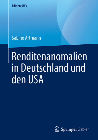 Cover for Sabine Artmann · Renditenanomalien in Deutschland Und Den USA - Edition Kwv (Paperback Book) [1. Aufl. 2011, Nachdruck 2019 edition] (2019)
