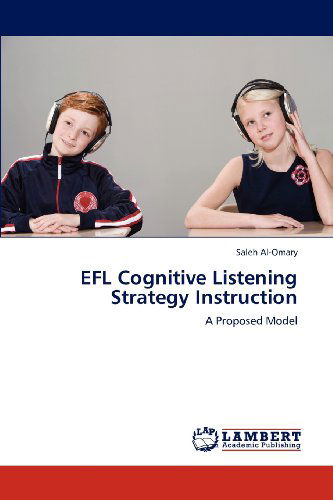 Cover for Saleh Al-omary · Efl Cognitive Listening Strategy Instruction: a Proposed Model (Paperback Book) (2012)
