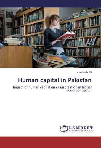 Cover for Aaminah Ali · Human Capital in Pakistan: Impact of Human Capital on Value Creation in Higher Education Sector (Taschenbuch) (2012)