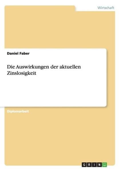 Cover for Faber · Die Auswirkungen der aktuellen Zi (Bok) (2015)