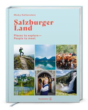 Salzburger Land - Micky Kaltenstein - Books - Brandstätter Verlag - 9783710608728 - June 23, 2025
