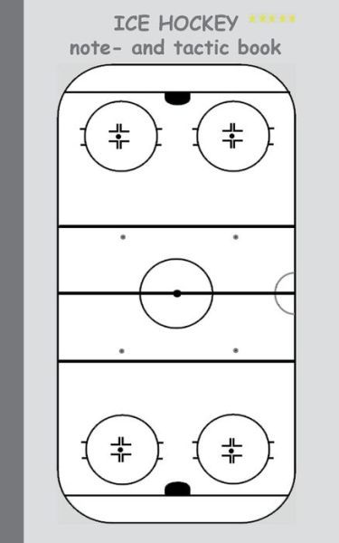 Ice Hockey: 2 in 1 Note- and Tactic Book with Dry Erase Panel in Compact Format (Postcard Width) for Trainers, Coaches and Players - Theo Von Taane - Bøger - Books On Demand - 9783734749728 - 18. januar 2016