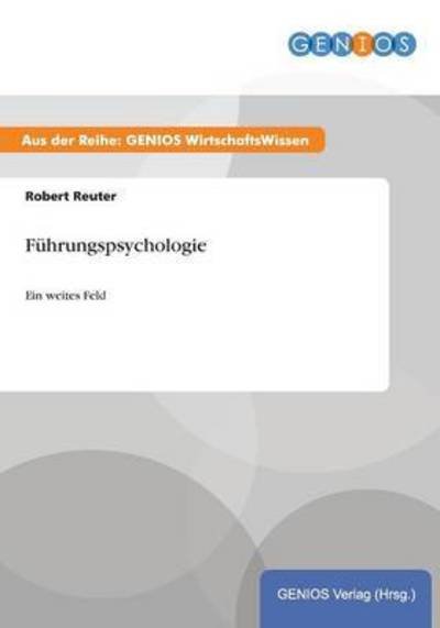 Cover for Robert Reuter · Fuhrungspsychologie: Ein weites Feld (Taschenbuch) (2015)