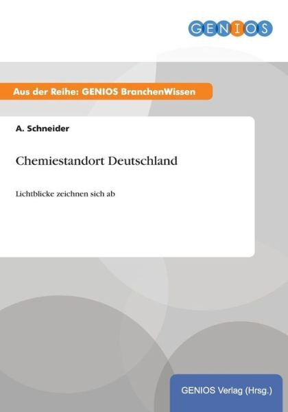 Cover for A Schneider · Chemiestandort Deutschland (Paperback Book) (2015)