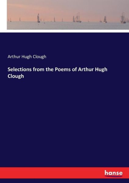 Cover for Clough · Selections from the Poems of Art (Book) (2017)