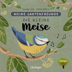 Cover for Carla Häfner · Meine Gartenfreunde. Die kleine Meise (Board book) (2022)