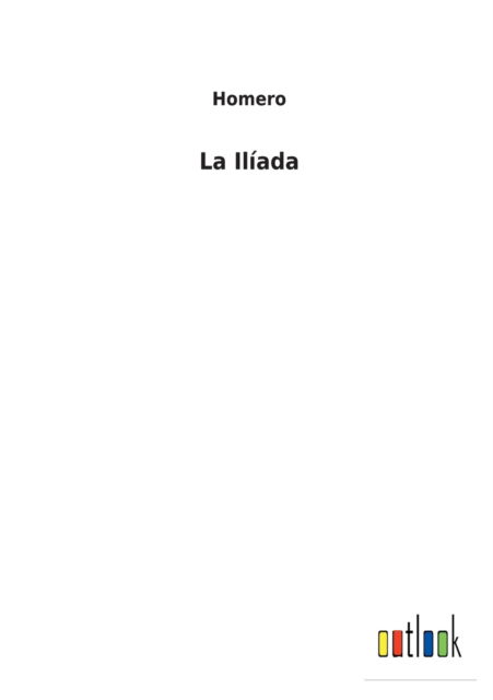 Cover for Homero · La Ilíada (Paperback Book) (2022)