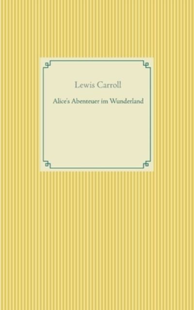 Cover for Carroll · Alice's Abenteuer im Wunderland (N/A) (2021)