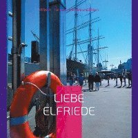 Cover for Martina Stahl · Liebe Elfriede (Paperback Book) (2021)