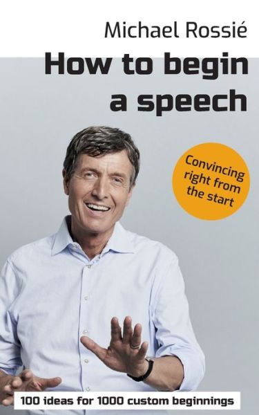 Cover for Michael Rossie · How to begin a speech (Paperback Book) (2022)