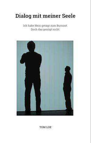 Cover for Tom Loe · Dialog mit meiner Seele (Book) (2024)