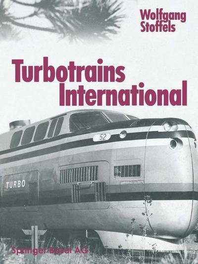 Cover for Stoffels · Turbotrains International (Paperback Book) [Softcover reprint of the original 1st ed. 1983 edition] (1983)