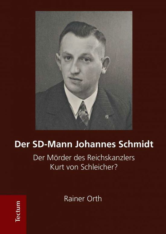 Der SD-Mann Johannes Schmidt - Orth - Książki -  - 9783828828728 - 17 stycznia 2012