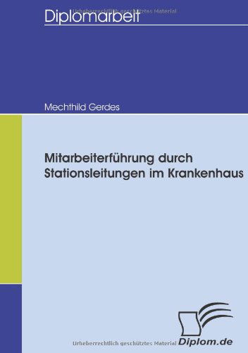 Cover for Mechthild Gerdes · Mitarbeiterführung Durch Stationsleitungen Im Krankenhaus (Paperback Book) [German edition] (2008)