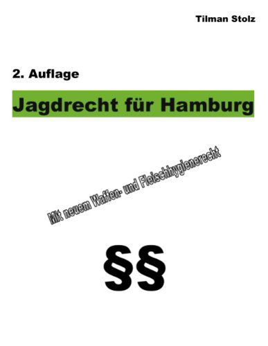 Cover for Tilman Stolz · Jagdrecht Für Hamburg (Paperback Book) [German edition] (2009)
