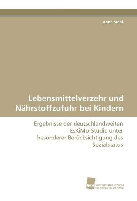 Cover for Stahl · Lebensmittelverzehr und Nährstoff (Book)