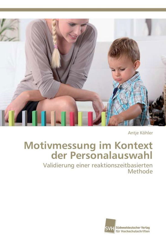 Cover for Kohler Antje · Motivmessung Im Kontext Der Personalauswahl (Taschenbuch) (2009)