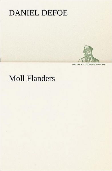 Cover for Daniel Defoe · Moll Flanders (Tredition Classics) (German Edition) (Paperback Book) [German edition] (2012)