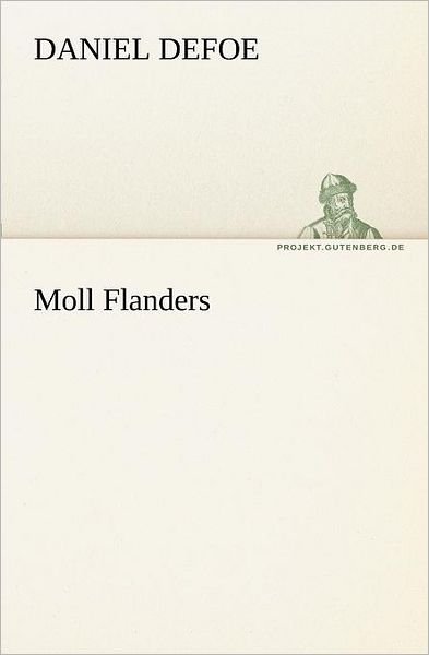 Cover for Daniel Defoe · Moll Flanders (Tredition Classics) (German Edition) (Taschenbuch) [German edition] (2012)