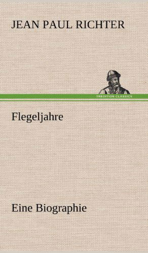 Cover for Jean Paul Richter · Flegeljahre (Hardcover Book) [German edition] (2012)