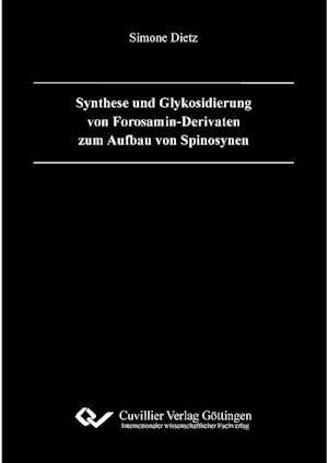 Cover for Simone Dietz · Synthese und Glykosidierung von Forosamin-Derivaten zum Aufbau von Spinosynen (Paperback Book) (2011)