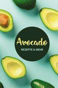Cover for Ruff · Avocado: Rezepte &amp; mehr (Bog)