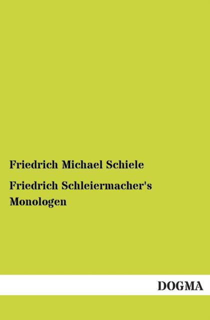 Cover for Friedrich Michael Schiele · Friedrich Schleiermacher's Monologen (Paperback Book) [German edition] (2012)