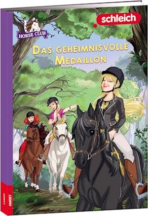 Cover for SchleichÃ‚Â® Horse Club (tm) · SCHLEICH® Horse Club  Das geheimnisvolle Medaillon (Buch) (2023)