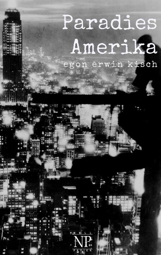 Cover for Kisch · Paradies Amerika (Book)