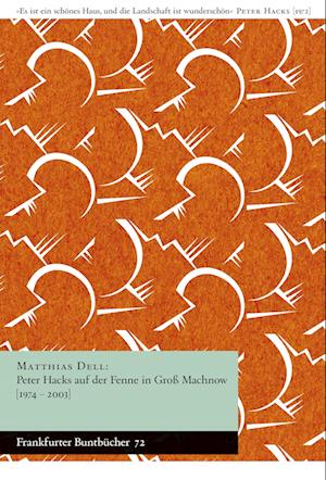 Cover for Matthias Dell · Peter Hacks auf der Fenne in Groß Machnow (19742003) (Buch) (2023)
