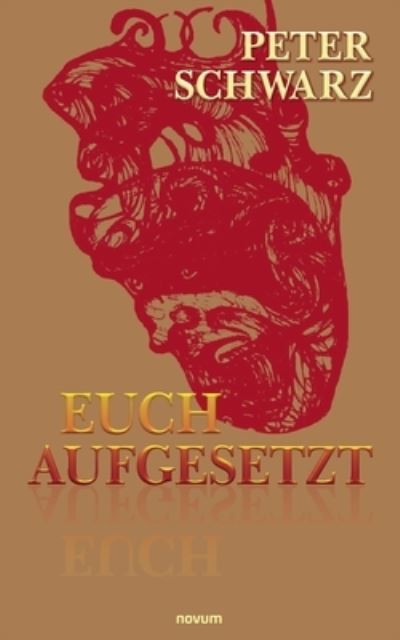 Euch aufgesetzt - Schwarz - Other - - 9783991076728 - August 17, 2021