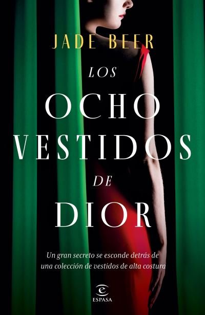 Cover for Jade Beer · Los Ocho Vestidos de Dior (Book) (2023)