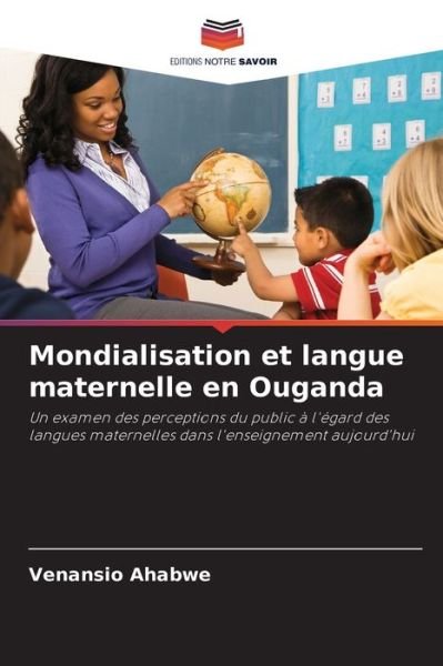Cover for Venansio Ahabwe · Mondialisation et langue maternelle en Ouganda (Pocketbok) (2021)