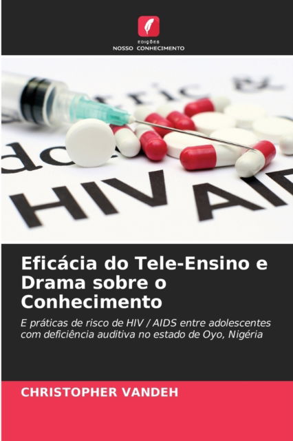 Cover for Christopher Vandeh · Eficacia do Tele-Ensino e Drama sobre o Conhecimento (Paperback Book) (2021)