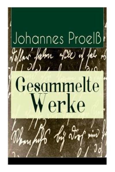 Cover for Johannes Proelss · Gesammelte Werke (Taschenbuch) (2018)