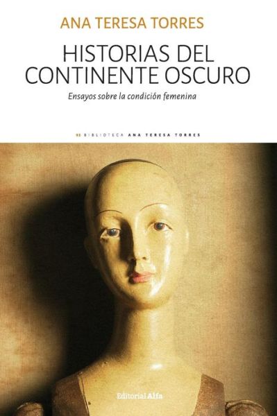 Cover for Ana Teresa Torres · Historias del continente oscuro (Paperback Book) (2018)