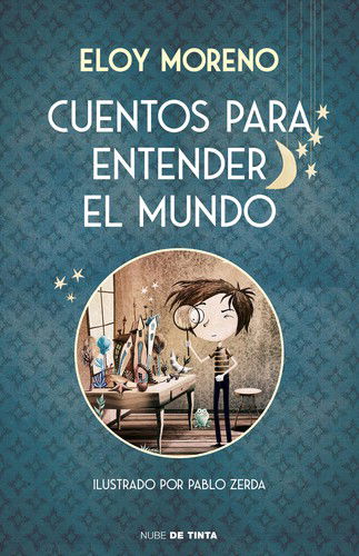 Cover for Eloy Moreno · Cuentos para entender el mundo (Hardcover Book) (2021)