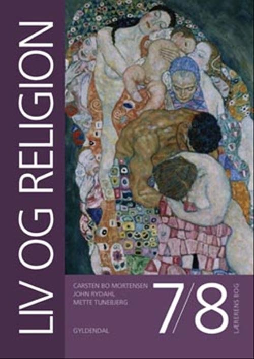 Cover for John Rydahl; Carsten Bo Mortensen; Mette Tunebjerg · Liv og religion: Liv og religion 7/8 (Sewn Spine Book) [1th edição] (2008)