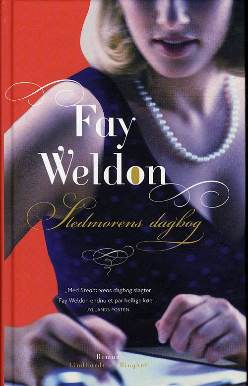 Cover for Fay Weldon · Stedmorens dagbog, hb. (Gebundenes Buch) [2. Ausgabe] (2010)