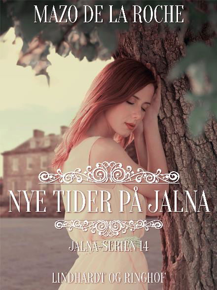 Cover for Mazo de la Roche · Jalna-serien: Nye tider på Jalna (Sewn Spine Book) [5th edition] (2017)