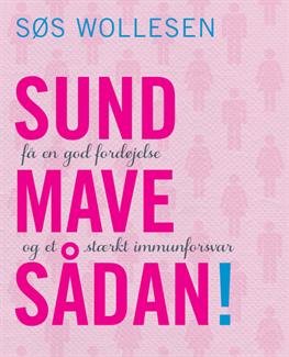Cover for Søs Wollesen · Sund mave sådan! (Hæftet bog) [1. udgave] (2013)