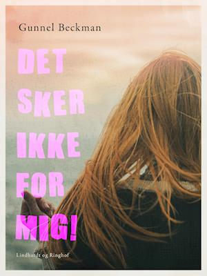 Cover for Gunnel Beckman · Det sker ikke for mig! (Sewn Spine Book) [1st edition] (2020)