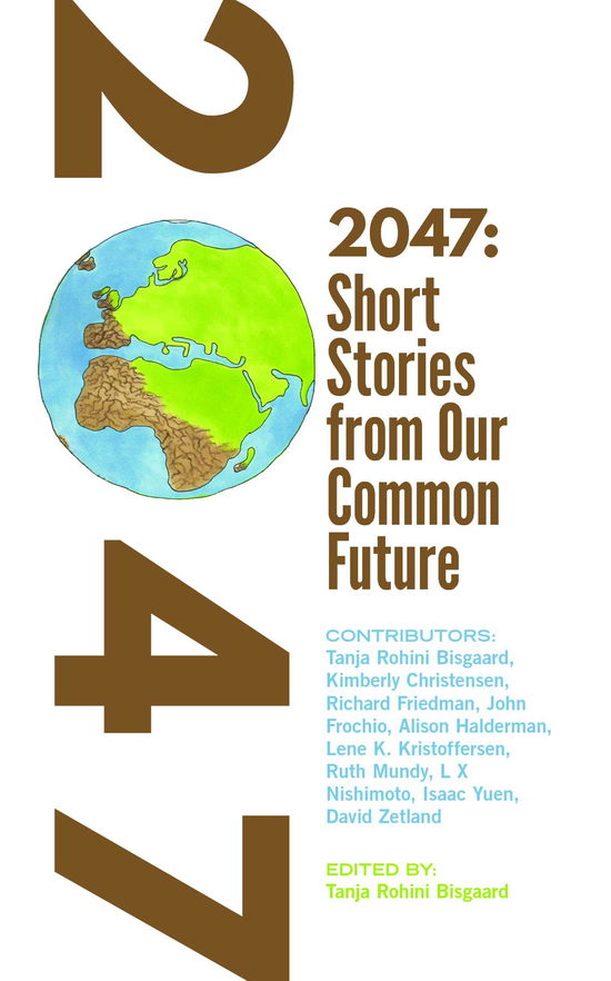 Cover for Tanja Rohini Bisgaard · 2047 Short stories from Our Common Future (Pocketbok) (2017)