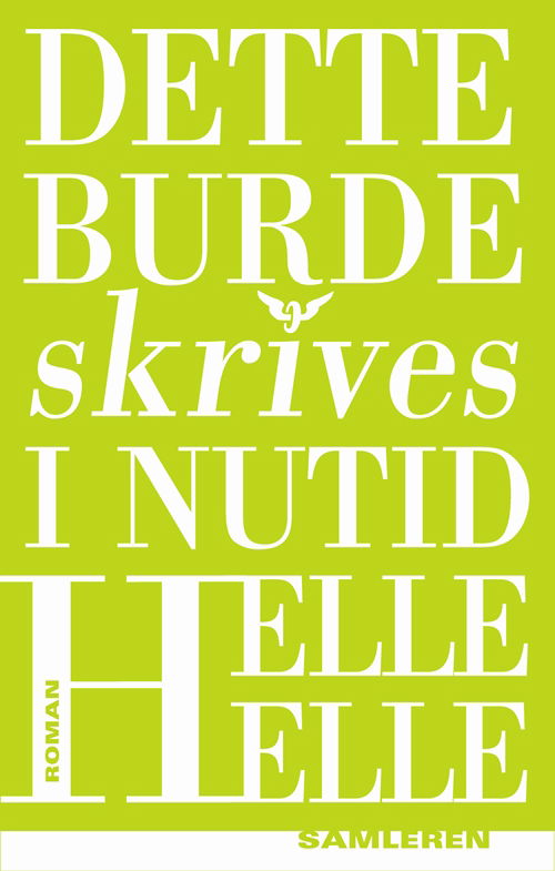 Cover for Helle Helle · Dette burde skrives i nutid, ib (Sewn Spine Book) [2.º edición] (2011)