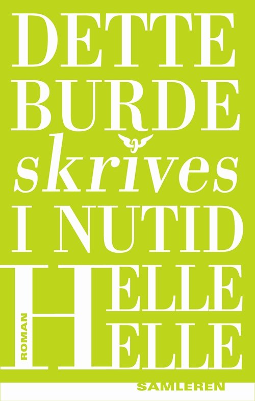 Cover for Helle Helle · Dette burde skrives i nutid, ib (Taschenbuch) [2. Ausgabe] (2011)