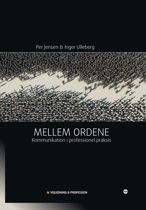 Cover for Per Jensen &amp; Inger Ulleberg · Vejledning &amp; profession: Mellem ordene (Hæftet bog) [1. udgave] (2012)