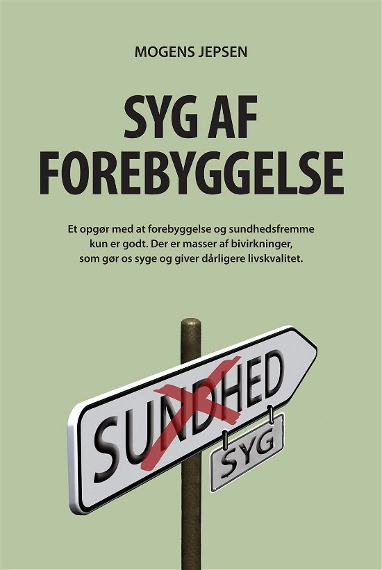 Mogens Jepsen · Syg af forebyggelse (Paperback Book) (2015)