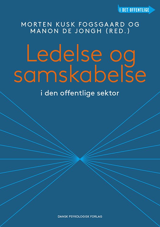 Cover for Morten Kusk Fogsgaard (red.), Manon de Jongh (red.) · Ledelse og samskabelse i den offentlige sektor (Sewn Spine Book) [1. Painos] (2018)