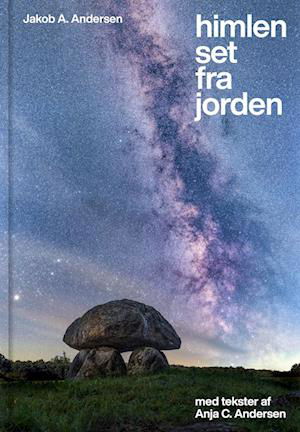 Cover for Anja C. Andersen Jakob A. Andersen · Himlen set fra Jorden (Indbundet Bog) [1. udgave] (2022)